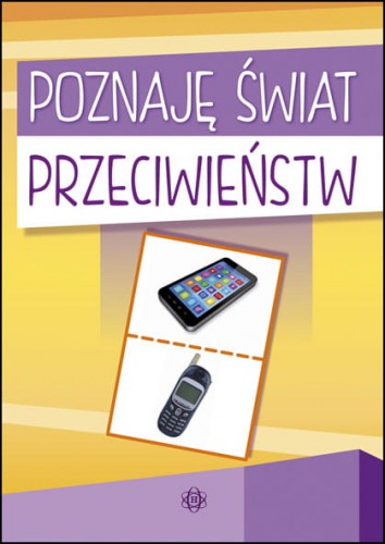 Materiały edukacyjne Poznaję świat przeciwieństw HARMONIA o wymiarach 305x215x1 mm z kolorowymi ilustracjami