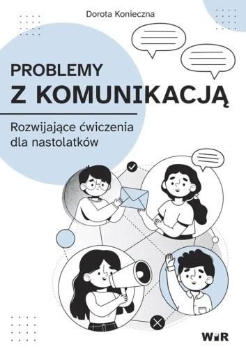 Problemy z komunikacją WIR – książka z ćwiczeniami społecznymi dla nastolatków