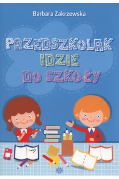Okładka książki 'Przedszkolak idzie do szkoły' wydawnictwa HARMONIA z ćwiczeniami dla dzieci w wieku przedszkolnym