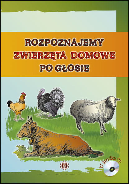 Książeczka edukacyjna "Rozpoznajemy zwierzęta domowe po głosie" wydawnictwa HARMONIA z ilustracjami zwierząt i płytą CD