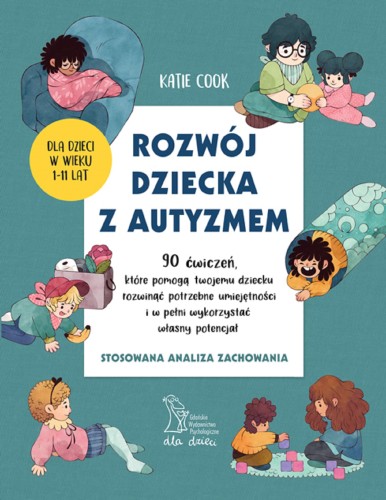 Okładka książki Rozwój dziecka z autyzmem, 90 ćwiczeń, wydawnictwo GWP