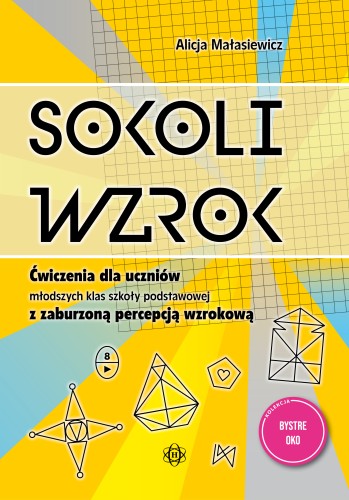 Okładka książki Sokoli wzrok HARMONIA - ćwiczenia dla uczniów klas 1–3 wspierające koncentrację i koordynację wzrokowo-ruchową