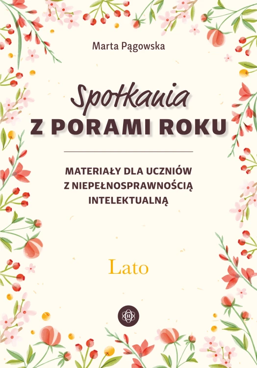 Okładka Spotkania z porami roku Lato - zestaw kart pracy dla uczniów z niepełnosprawnością intelektualną, wydawnictwo Harmonia podręczniki