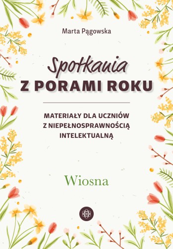 Ilustracja okładki zestawu kart pracy Spotkania z porami roku. Wiosna wydawnictwa Harmonia podręczniki