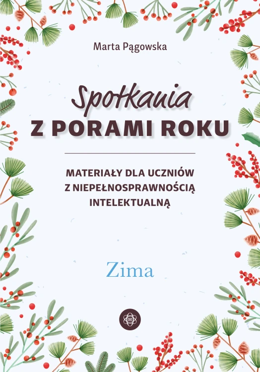 Zimowe karty pracy Spotkania z porami roku. Zima dla uczniów