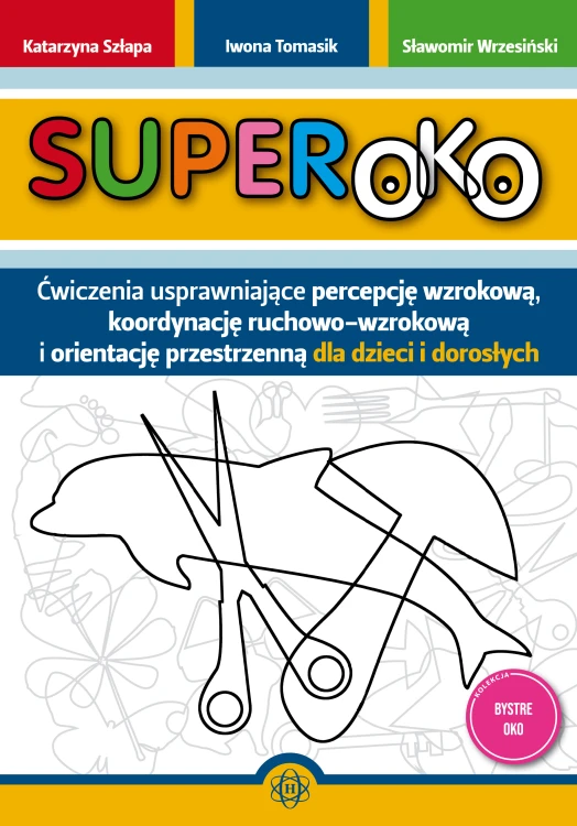 Okładka książki Superoko HARMONIA z zadaniami na percepcję wzrokową i koordynację dla dzieci od 4 lat