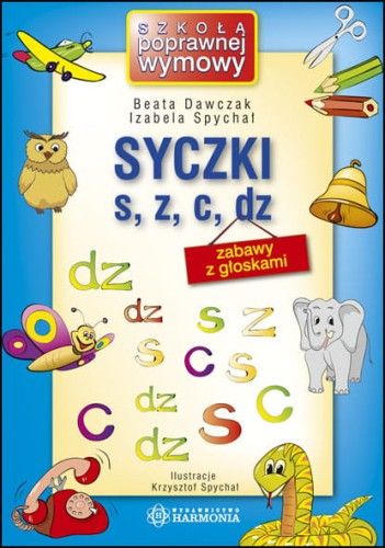 Okładka książki logopedycznej Syczki s, z, c, dz wydawnictwa HARMONIA z ćwiczeniami dla dzieci