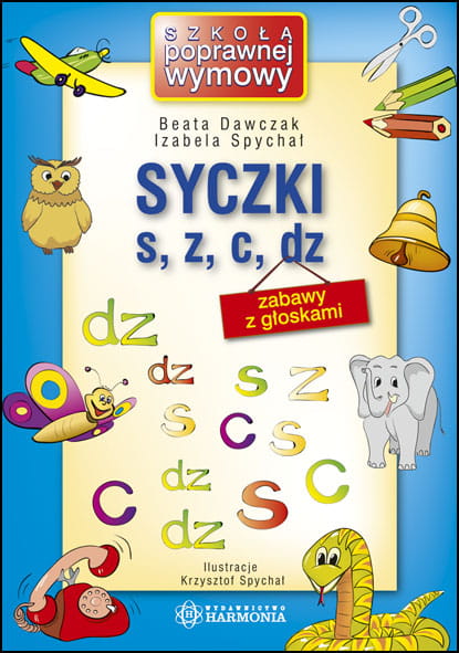 Okładka książki logopedycznej Syczki s, z, c, dz wydawnictwa HARMONIA z ćwiczeniami dla dzieci