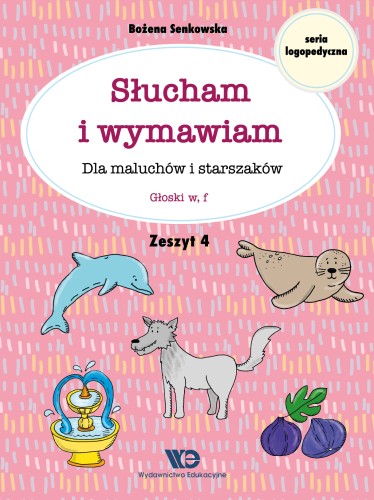 Okładka zeszytu „Słucham i wymawiam. Głoski W i F” Wydawnictwa Edukacyjnego