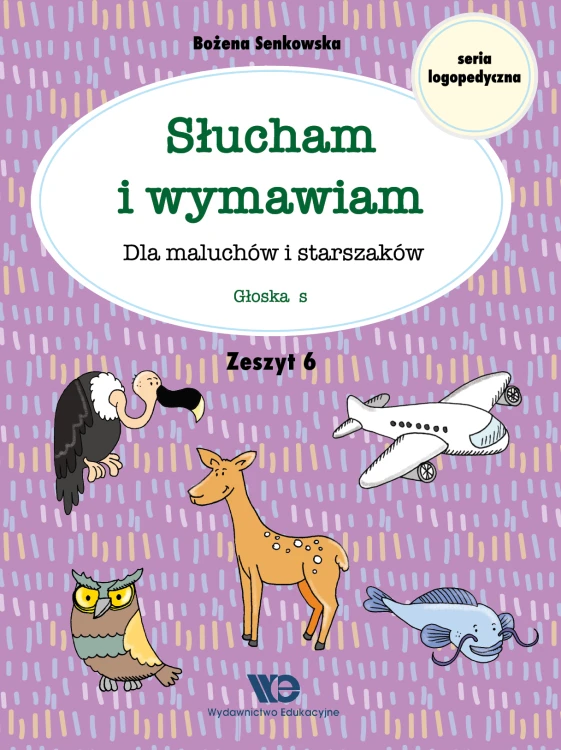 Słucham i wymawiam. Głoska S – zeszyt ćwiczeń Wydawnictwa Edukacyjnego dla dzieci