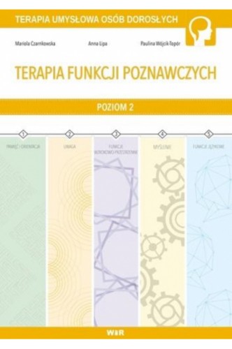 Okładka książki Terapia funkcji poznawczych Poziom 2 WIR z ćwiczeniami pamięci i koncentracji dla dorosłych