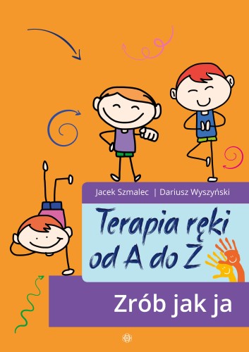 Okładka książki Terapia ręki od A do Z HARMONIA z 65 ćwiczeniami grafomotorycznymi dla dzieci przedszkolnych