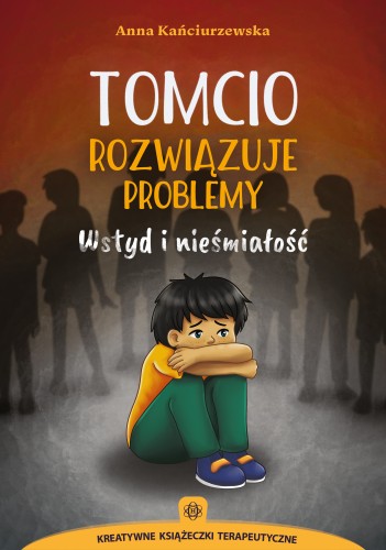 Okładka książki terapeutycznej Tomcio rozwiązuje problemy. Wstyd i nieśmiałość wydawnictwa HARMONIA w formacie 235x165 mm