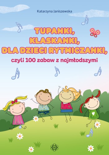 Okładka książki Tupanki, klaskanki, dla dzieci rytmiczanki wydawnictwa HARMONIA w formacie 235x165 mm
