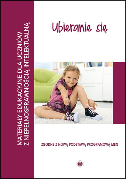 Materiały edukacyjne Ubieranie się dla uczniów z niepełnosprawnością intelektualną Harmonia podręczniki w formacie 235x170x1 mm