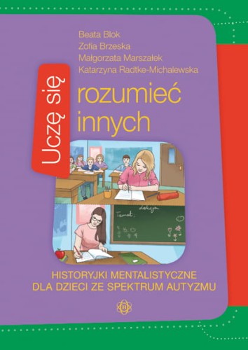 Okładka książki Uczę się rozumieć innych – historyjki mentalistyczne dla dzieci ze spektrum autyzmu wydawnictwa Harmonia podręczniki