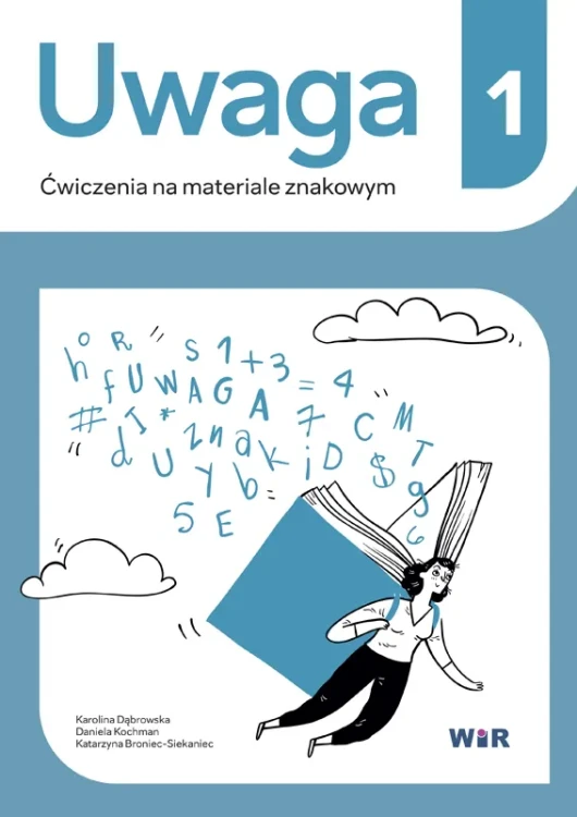 Okładka książki Uwaga. Ćwiczenia na materiale znakowym 1 WIR do treningu uwagi wzrokowej i funkcji poznawczych