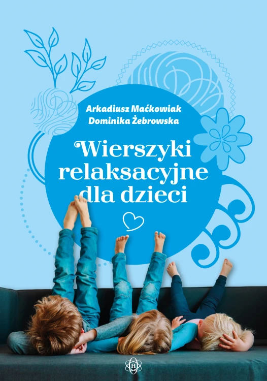 Wierszyki relaksacyjne dla dzieci HARMONIA – miękka okładka, 68 stron ćwiczeń wyciszających i wizualizacji dla przedszkolaków