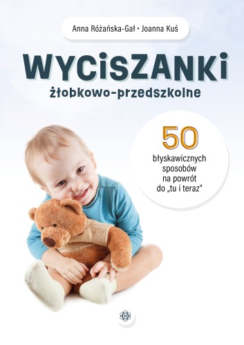 Okładka książki Wyciszanki żłobkowo-przedszkolne HARMONIA z 50 zabawami wspierającymi emocje dzieci