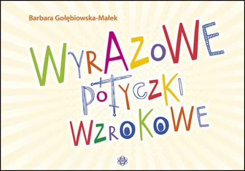 Okładka książki Wyrazowe potyczki wzrokowe wydawnictwa HARMONIA z ćwiczeniami percepcji wzrokowej i czytania