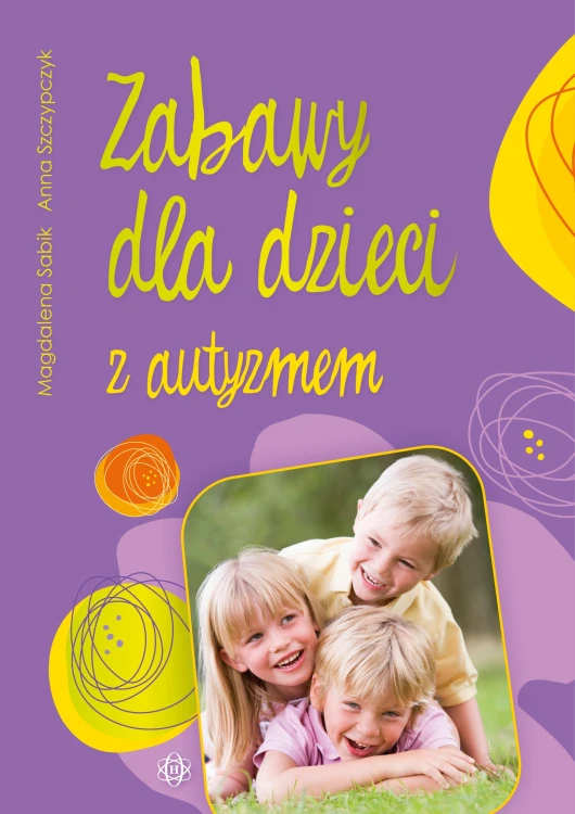 Zabawy terapeutyczne dla dzieci z autyzmem HARMONIA - okładka książki formatu 205x145x6 mm