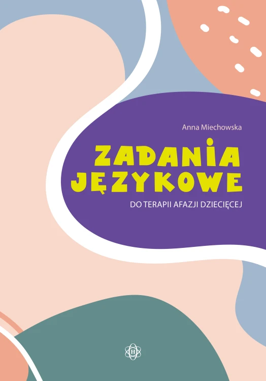 Okładka książki Zadania językowe do terapii afazji dziecięcej HARMONIA z ilustracjami dla uczniów wczesnoszkolnych