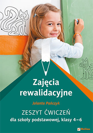 Okładka zeszytu ćwiczeń Zajęcia rewalidacyjne 4–6 dla uczniów szkoły podstawowej od HELION PODRĘCZNIKI