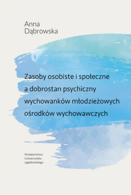 Zasoby osobiste i społeczne a dobrostan wychowanków, książka Wydawnictwa Uniwersytetu Jagiellońskiego