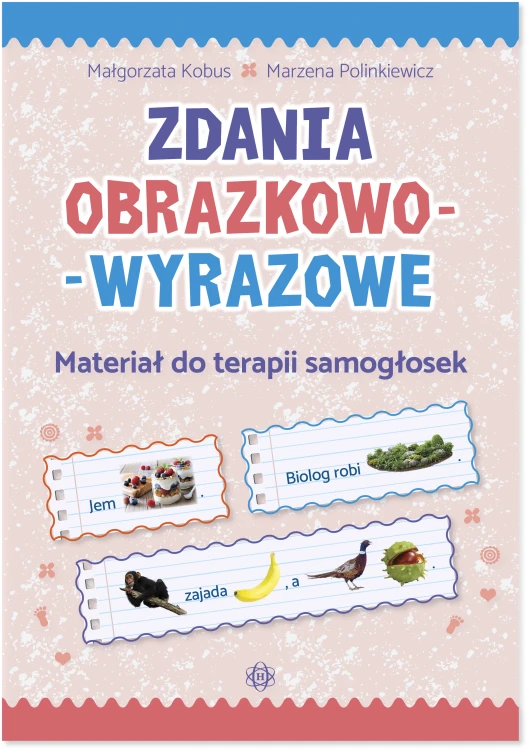 Zeszyt ćwiczeń logopedycznych Zdania obrazkowo-wyrazowe HARMONIA do terapii samogłosek w formacie 293x205x1 mm