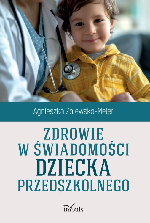 Książka IMPULS o zdrowiu w świadomości dziecka przedszkolnego i edukacji zdrowotnej