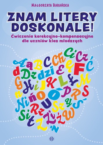 Okładka książki "Znam litery doskonale!" HARMONIA, ćwiczenia korekcyjno-kompensacyjne dla uczniów klas młodszych