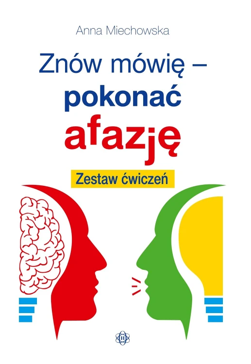 Okładka książki Znów mówię – pokonać afazję wydawnictwa HARMONIA w formacie 293x205x3 mm