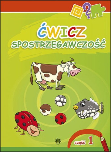 Okładka książki Ćwicz spostrzegawczość 1 HARMONIA z kolorowymi ilustracjami i ćwiczeniami dla dzieci w wieku szkolnym