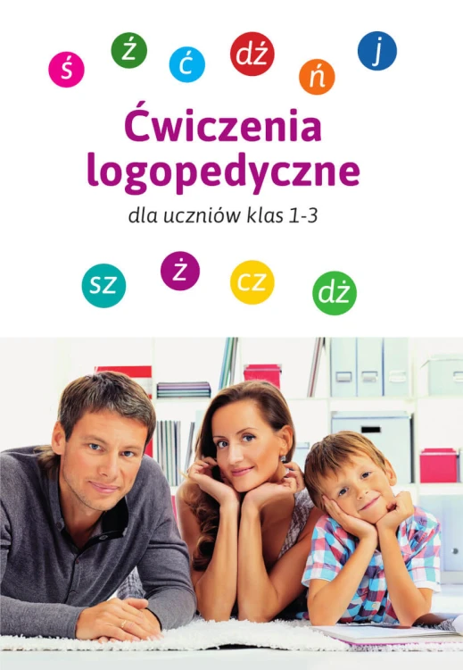 Ćwiczenia logopedyczne dla uczniów klas 1–3 SBM, zeszyt z wierszykami do utrwalania wymowy