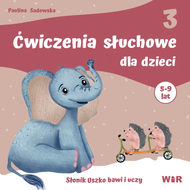 Ćwiczenia słuchowe dla dzieci cz. 3 – Słonik Uszko książeczka edukacyjna WIR w formacie 198x198x1 mm