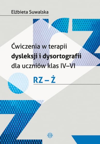 Okładka książki Ćwiczenia w terapii dysleksji i dysortografii dla uczniów klas IV–VI wydawnictwa HARMONIA w formacie 292x205x4 mm