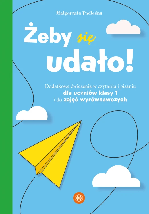 Okładka książki Żeby się udało! – ćwiczenia czytania i pisania dla uczniów klasy 1 wydawnictwa Harmonia podręczniki