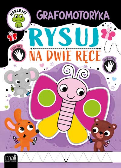 Okładka książki "Grafomotoryka. Rysuj na dwie ręce" od wydawnictwa Mali Marzyciele, prezentująca kolorową grafikę i tytuł