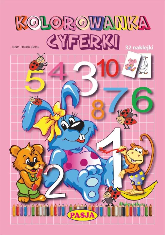 Kolorowanka Cyferki Pasja – książeczka edukacyjna z naklejkami do poznawania cyfr