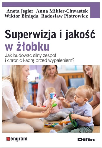Superwizja i jakość w żłobku Difin — przewodnik dla osób budujących zespół opiekuńczy