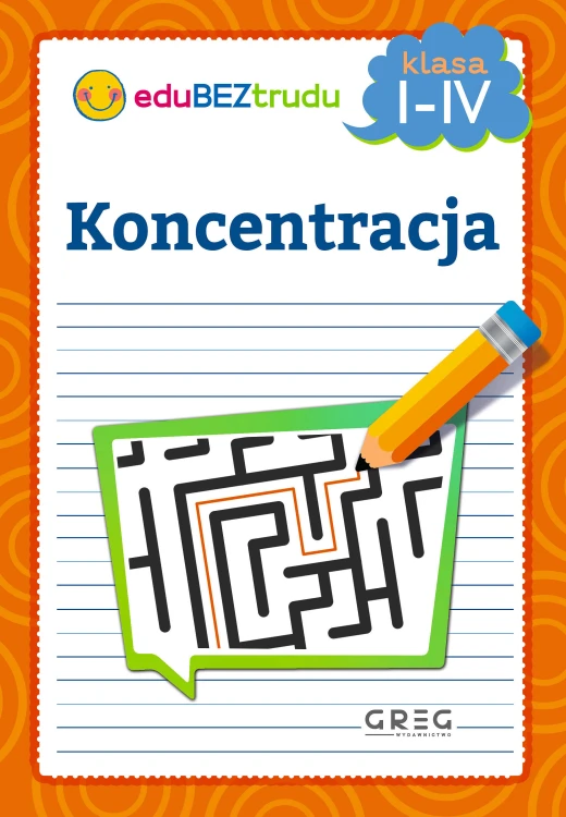 Koncentracja klasy 1–4 GREG – książka z ćwiczeniami na uwagę, pamięć i spostrzegawczość