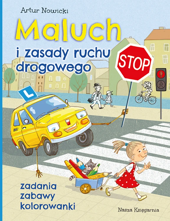 Książka Maluch i zasady ruchu drogowego NASZA KSIĘGARNIA dla dzieci 6+