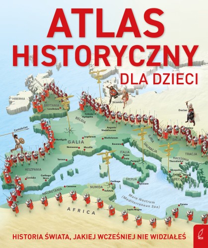 Atlas historyczny dla dzieci Wilga z mapami i wydarzeniami z dziejów świata