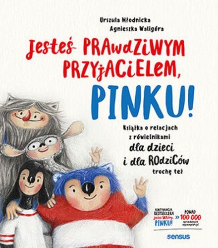 Książka Jesteś prawdziwym przyjacielem, Pinku! Sensus o przyjaźni dla dzieci