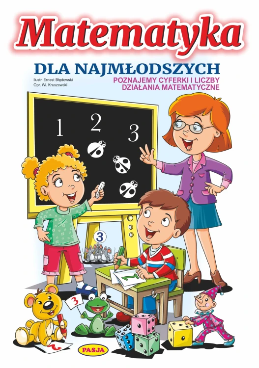 Matematyka dla najmłodszych Pasja – okładka książki o cyfrach, liczeniu i figurach geometrycznych