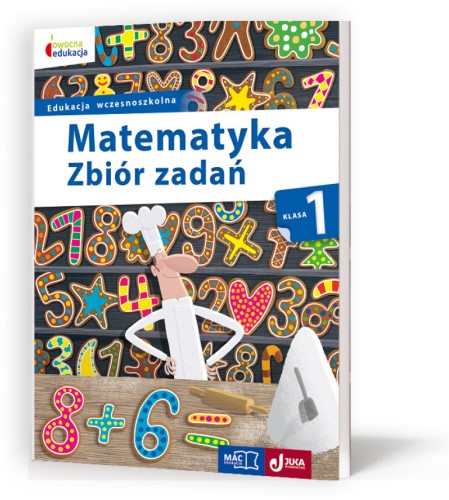 Matematyka klasa 1 – zbiór zadań MAC PODRĘCZNIKI, książka edukacyjna dla uczniów pierwszej klasy