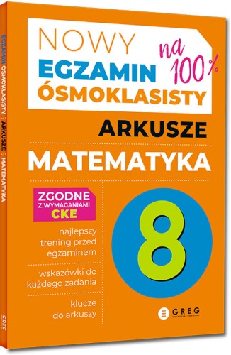 Egzamin ósmoklasisty z matematyki GREG – okładka książki z sześcioma arkuszami i odpowiedziami
