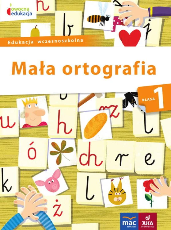 Mała ortografia klasa 1 MAC PODRĘCZNIKI, okładka książki do ćwiczeń pisowni i gramatyki