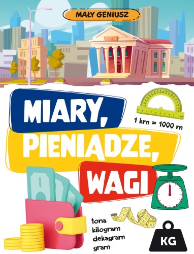 Zeszyt Mały geniusz. Miary, wagi, pieniądze Wydawnictwa IBIS dla dzieci
