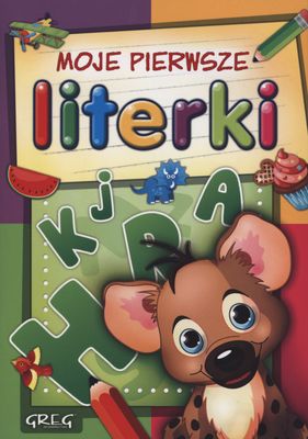 Moje pierwsze literki GREG – kolorowa książeczka do nauki pisania z ilustracjami i zadaniami